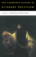 Cambridge History of Literary Criticism: Volume 1, Classical Criticism