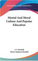 Mental And Moral Culture And Popular Education