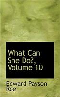 What Can She Do?, Volume 10