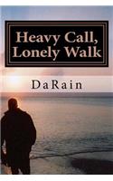 Heavy Call, Lonely Walk