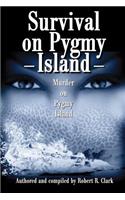Survival on Pygmy Island: Murder on Pygmy Island(English)