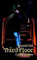 Beyond the Third Floor