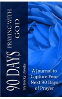 90 Days Praying With God
