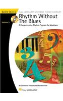 Rhythm Without the Blues: Basic Skills, Volume 3