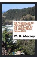 The Pilgrimage to Parnassus with the Two Parts of the Return from Parnassus