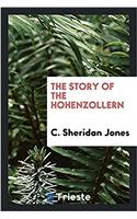 THE STORY OF THE HOHENZOLLERN