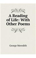 A READING OF LIFE: WITH OTHER POEMS