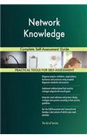 Network Knowledge Complete Self-Assessment Guide