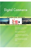 Digital Commerce A Complete Guide - 2019 Edition