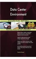 Data Center Environment A Complete Guide - 2019 Edition