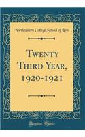 Twenty Third Year, 1920-1921 (Classic Reprint)
