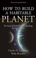 How to Build a Habitable Planet: The Story of Earth from the Big Bang to Humankind - Revised and Expanded Edition(English)