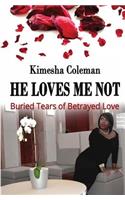 He Loves Me Not