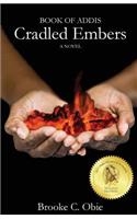 Book of Addis: Cradled Embers(1 Book of Addis)