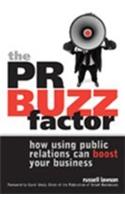 The PR Buzz Factor (How Using Public Relations Can Boost Your Business)