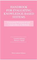 Handbook for Evaluating Knowledge-Based Systems: Conceptual Framework and Compendium of Methods