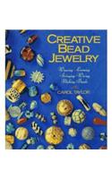 CREATIVE BEAD JEWELLERY: Weaving, Looming, Stringing, Wiring, Making Beads(English)