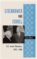 Eisenhower and Israel: US-Israeli Relations, 1953-60