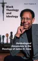 Black Theology and Ideology