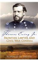 Thomas Ewing Jr.: Frontier Lawyer and Civil War General(Shades of Blue and Gray Series)