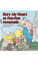 Bury My Heart at Fun-Fun Mountain