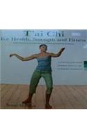 Tai Chi for Health, Strength and Fitness