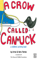 A Crow Called Canuck: A Children's Activity Book