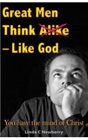 Great Men Think Alike - Like God