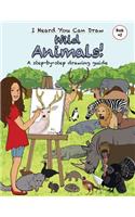 I Heard You Can Draw Wild Animals!