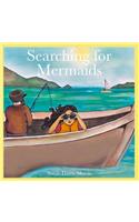 Searching for Mermaids