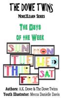 The Dowe Twins: The Days of the Week: Volume 1 (More 2 Learn Series)