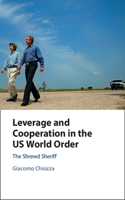 Leverage and Cooperation in the US World Order