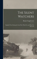 Silent Watchers; England's Navy During the Great War