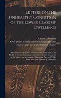 Letters on the Unhealthy Condition of the Lower Class of Dwellings