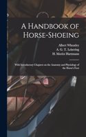 Handbook of Horse-shoeing