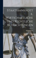 Staatsbankrotte, Wirtschaftliche und Rechtliche Betrachtungen