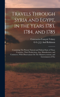 Travels Through Syria and Egypt, in the Years 1783, 1784, and 1785