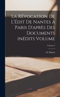 révocation de l'Édit de Nantes a Paris d'après des documents inédits Volume; Volume 3