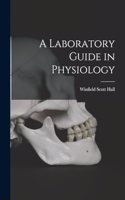 Laboratory Guide in Physiology