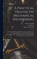 Practical Treatise On Mechanical Engineering