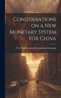 Considerations on a New Monetary System for China