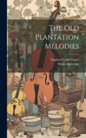 Old Plantation Melodies