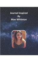 Journal Inspired by Mae Whitman