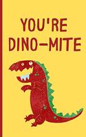 You're Dino-mite