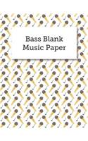 Bass Blank Music Paper: Blank Bass Guitar Tabs Sheet Music, Musician's Notebook And Staff Lines, Lessons, Songwriting, Composition