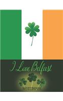 I Love Belfast - Notebook
