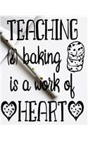 Teaching & Baking is a Work of Heart