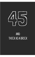 45 and thick as a brick: (Birthday Books)