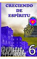 Creciendo de espíritu - 6