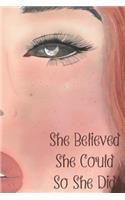 She Believed She Could So She Did